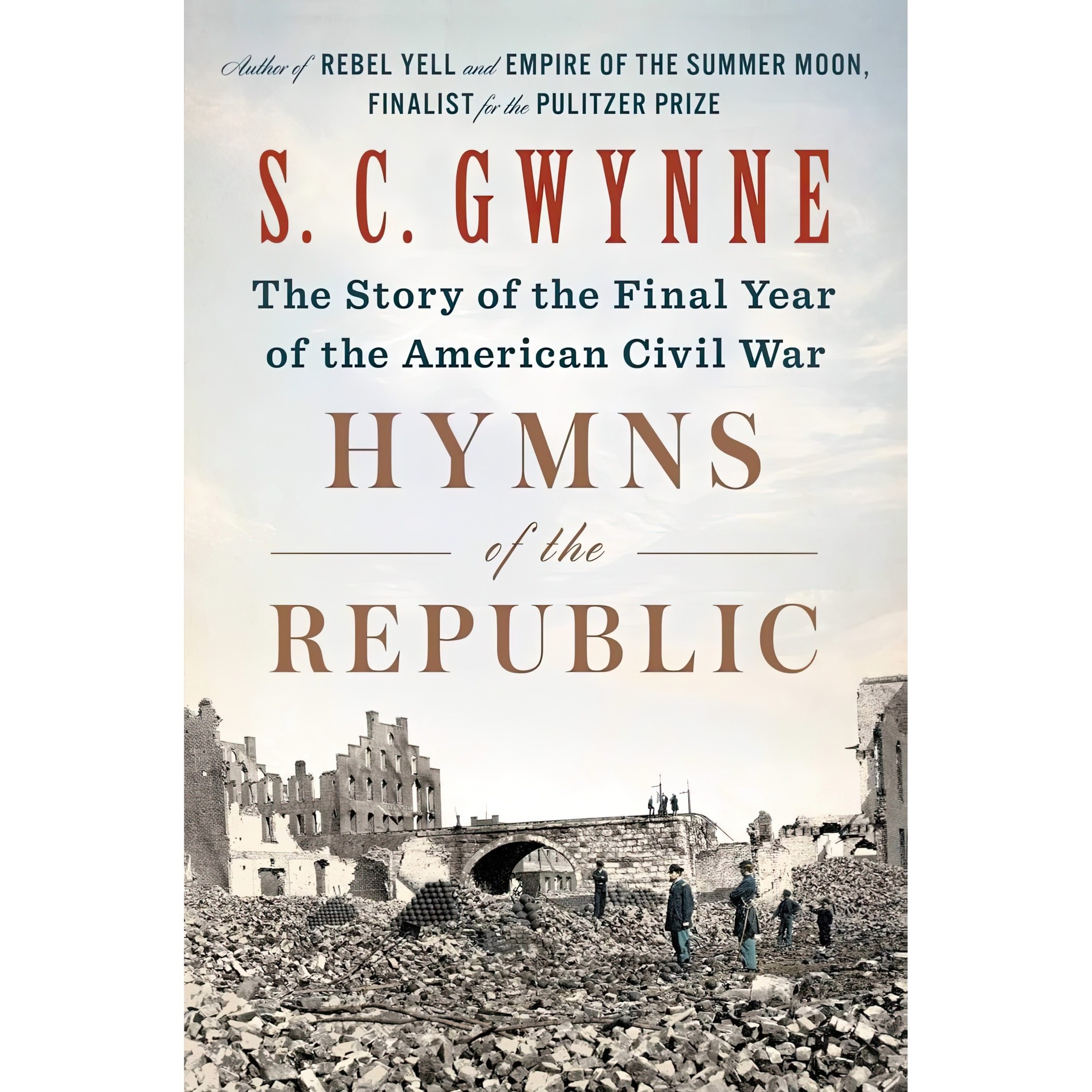 کتاب زبان اصلی Hymns of the Republic اثر S C Gwynne انتشارات Scribner
