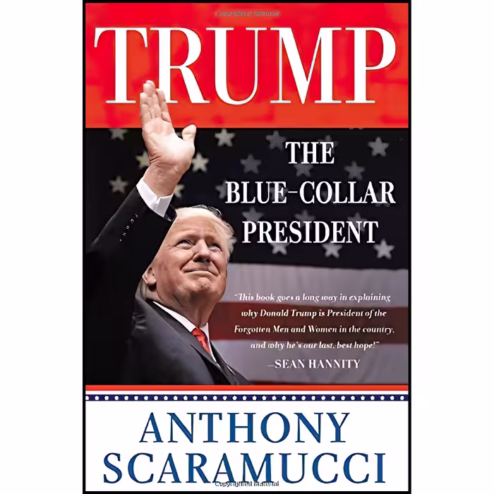 کتاب زبان اصلی Trump the BlueCollar President اثر Anthony Scaramucci