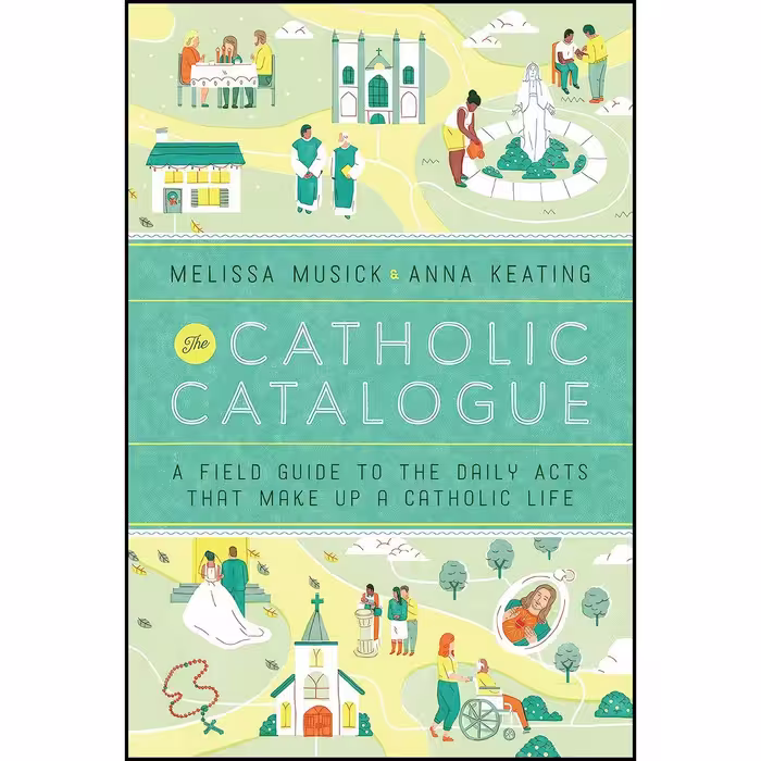 کتاب زبان اصلی The Catholic Catalogue اثر Melissa Musick and Anna Keating