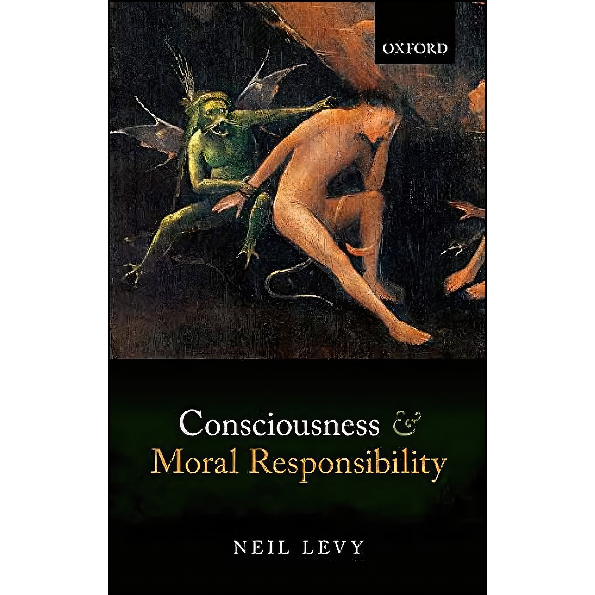 کتاب زبان اصلی Consciousness and Moral Responsibility اثر Neil Levy