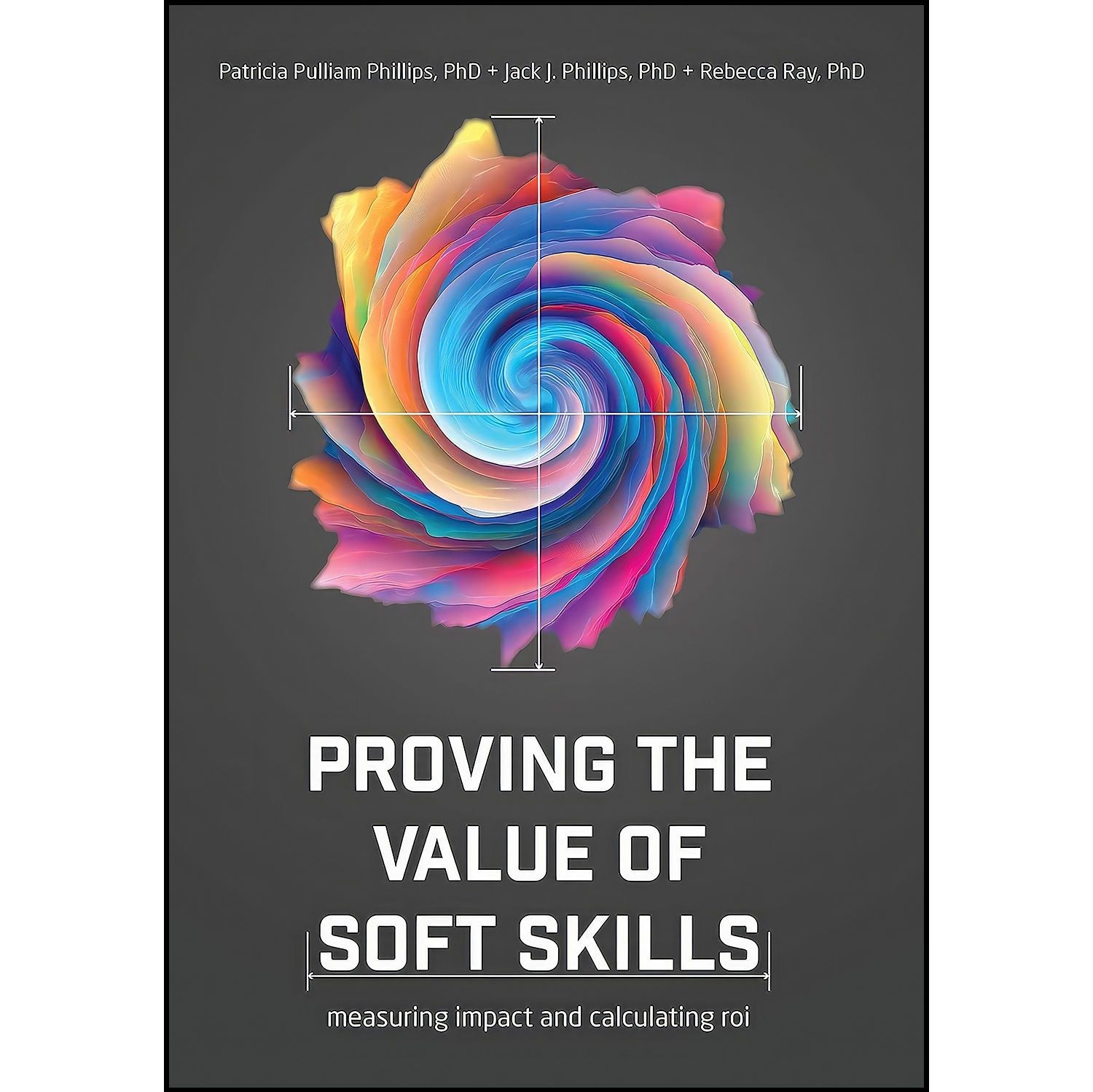 کتاب زبان اصلی Proving the Value of Soft Skills اثر جمعی از نویسندگان