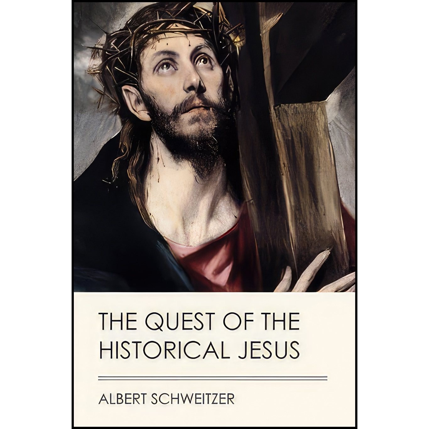 کتاب زبان اصلی The Quest of the Historical Jesus اثر Albert Schweitzer