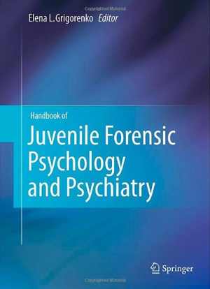 [PDF] دانلود کتاب Handbook Of Juvenile Forensic Psychology And Psychiatry, 2012