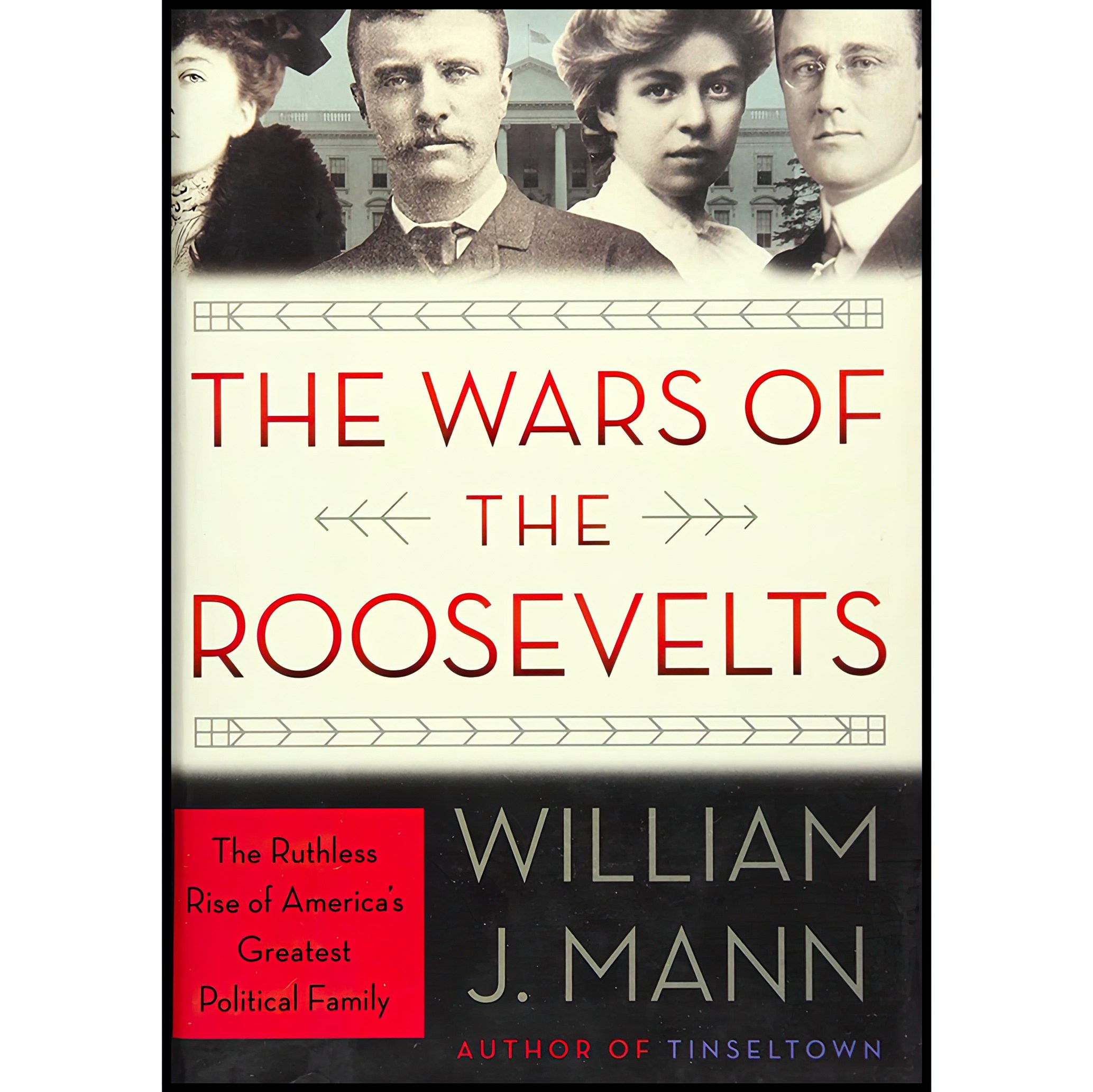 کتاب زبان اصلی The Wars of the Roosevelts اثر William J Mann انتشارات Harper