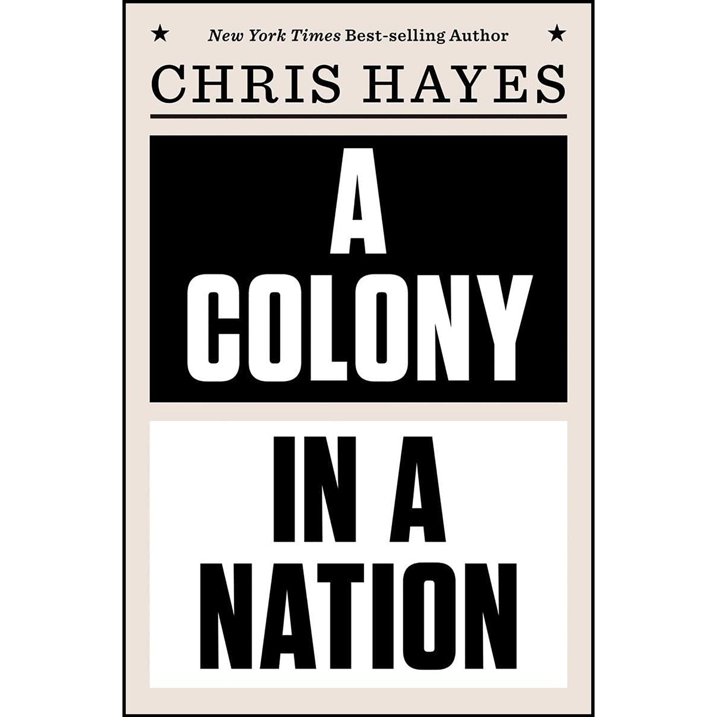 کتاب زبان اصلی A Colony in a Nation اثر Christopher Hayes