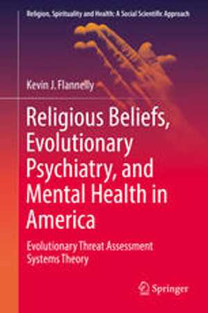 [PDF] دانلود کتاب Religious Beliefs, Evolutionary Psychiatry, And Mental Health In America - Evolutionary Threat Assessment Systems Theory, 2017