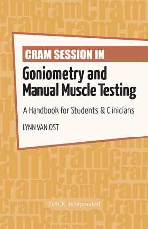 [PDF] دانلود کتاب Cram Session In Goniometry And Manual Muscle Testing - A Handbook For Students And Clinicians, 2013