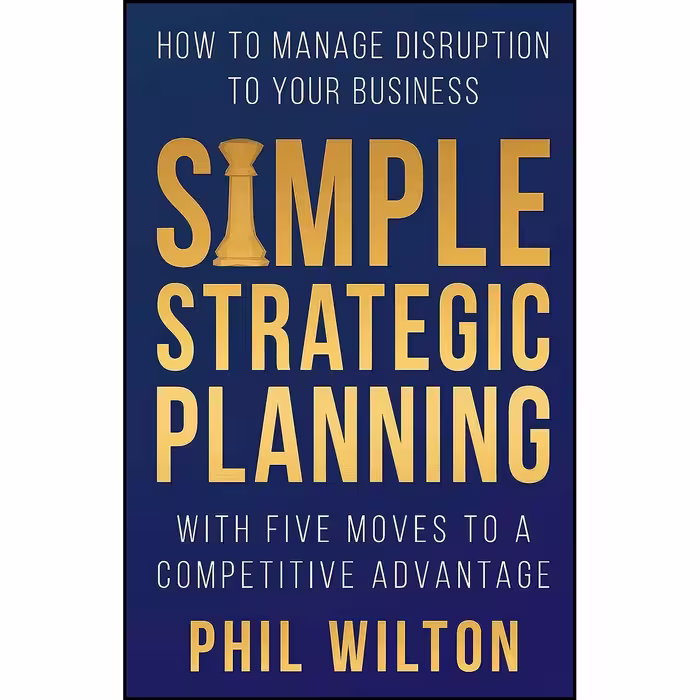 کتاب زبان اصلی Simple Strategic Planning اثر Phil Wilton