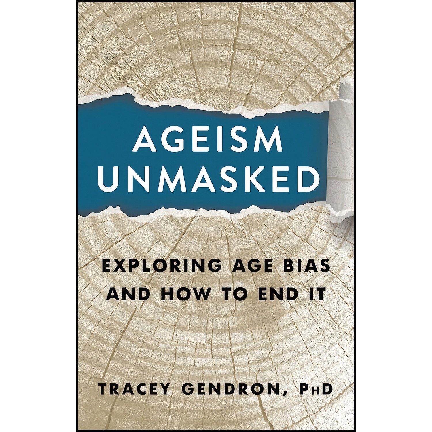 کتاب زبان اصلی Ageism Unmasked اثر Tracey Gendron
