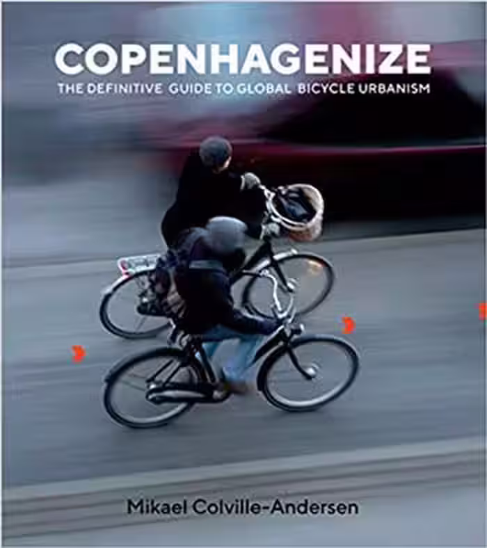󾕇 دانلود کتاب Copenhagenize - The Definitive Guide to Global Bicycle Urbanism - دانلود کتاب های دانشگاهی