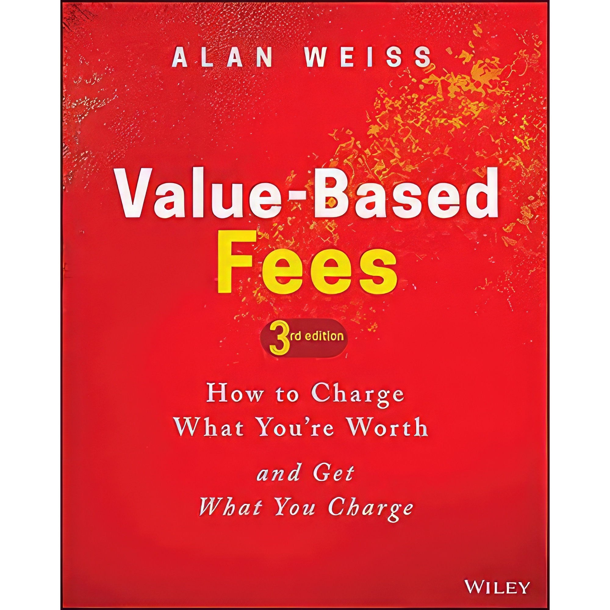 کتاب زبان اصلی ValueBased Fees اثر Alan Weiss انتشارات Wiley