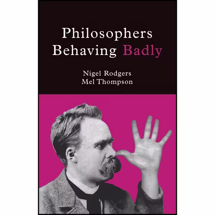 کتاب زبان اصلی Philosophers Behaving Badly اثر Mel Thompson and Nigel Rodgers