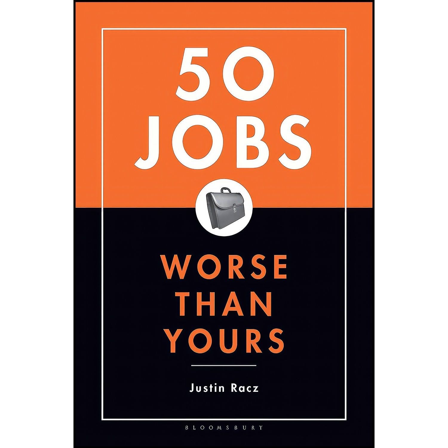 کتاب زبان اصلی Jobs Worse Than Yours اثر Justin Racz