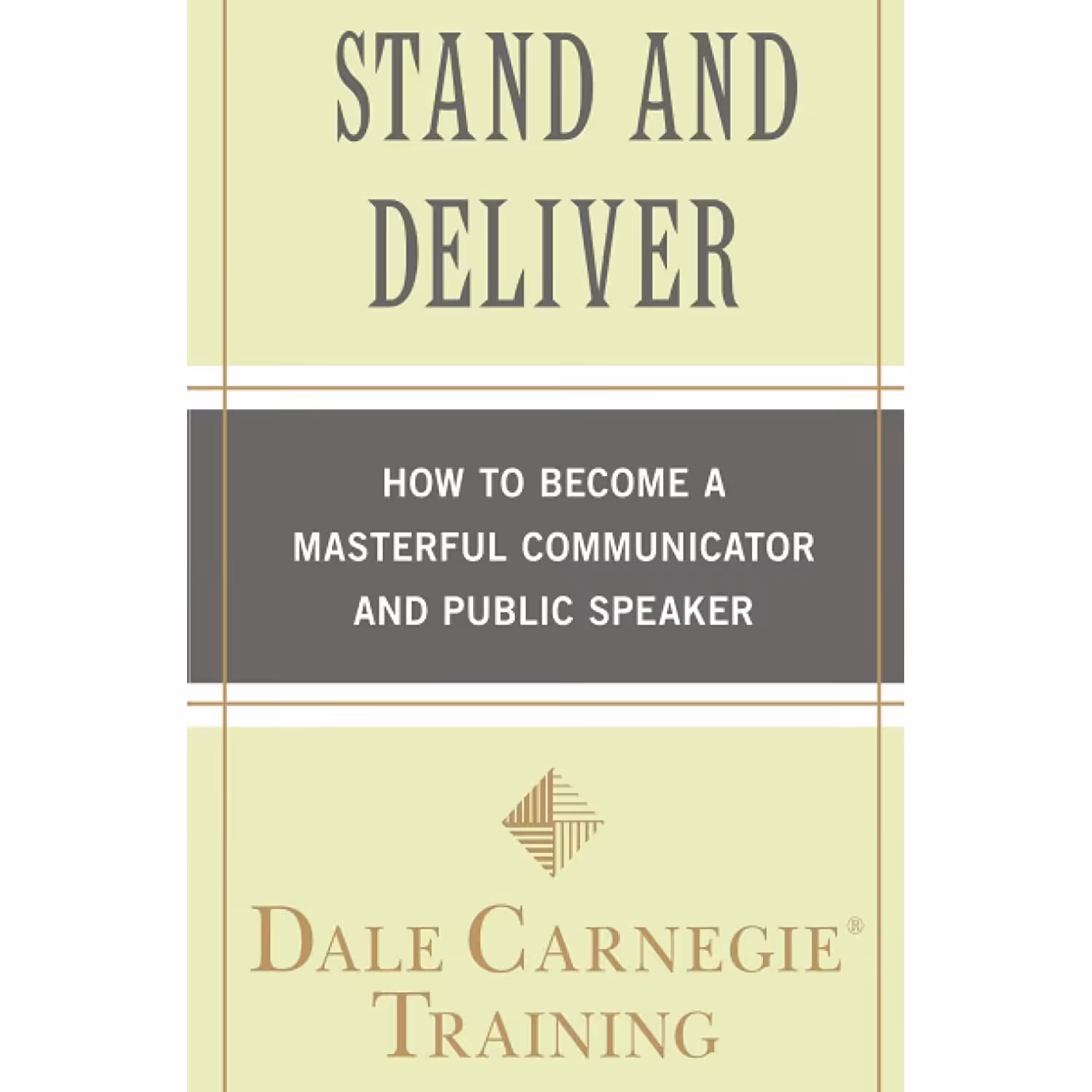 کتاب زبان اصلی Stand and Deliver اثر Dale Carnegie Training انتشارات تازه ها