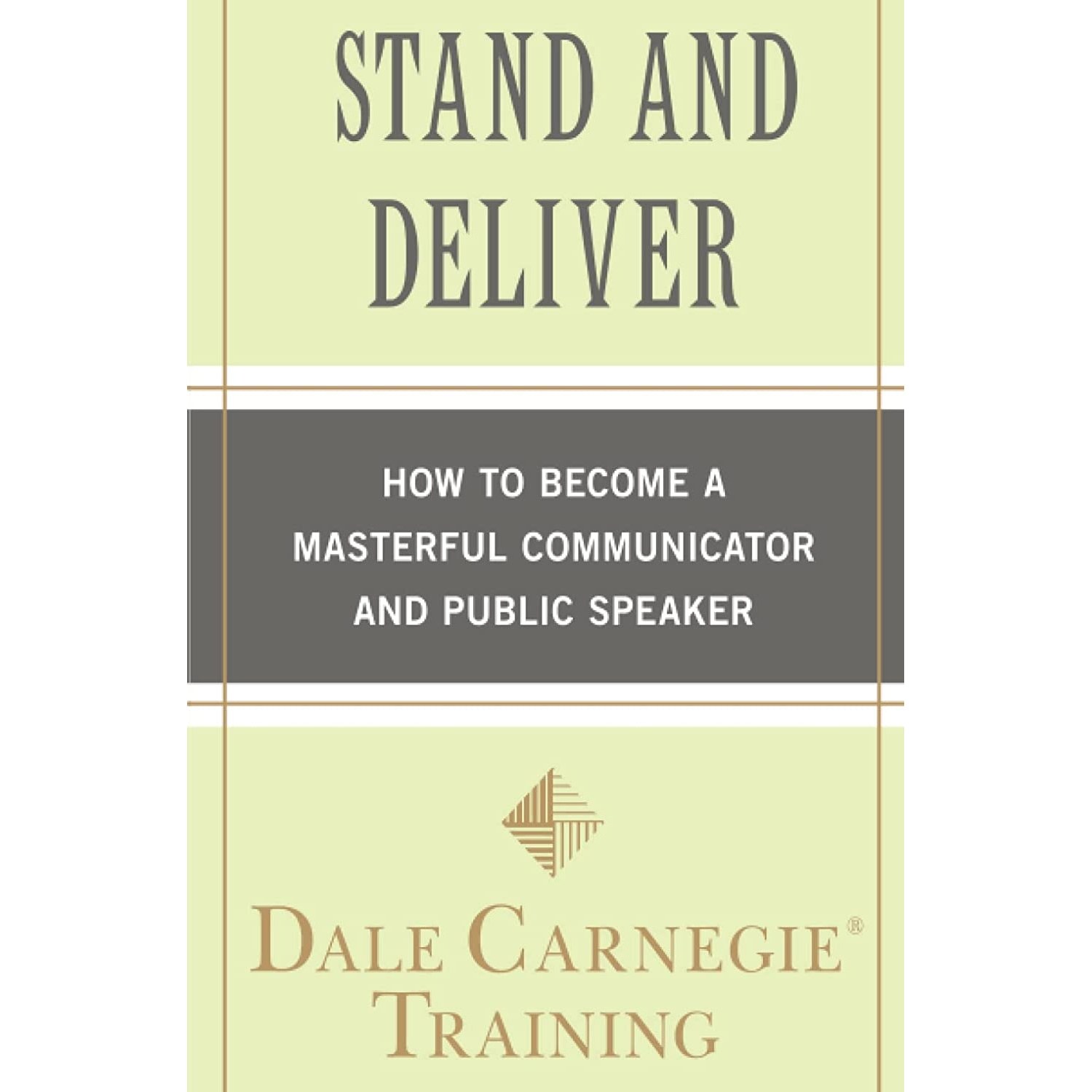 کتاب زبان اصلی Stand and Deliver اثر Dale Carnegie Training انتشارات تازه ها