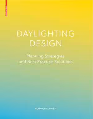 [PDF] دانلود کتاب Daylighting Design - Planning Strategies And Best Practice Solutions, 2014