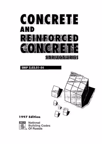 󾕇 دانلود کتاب Snip 2.03.01-84 - Concrete And Reinforced Concrete Structures, 1997 - دانلود کتاب های دانشگاهی