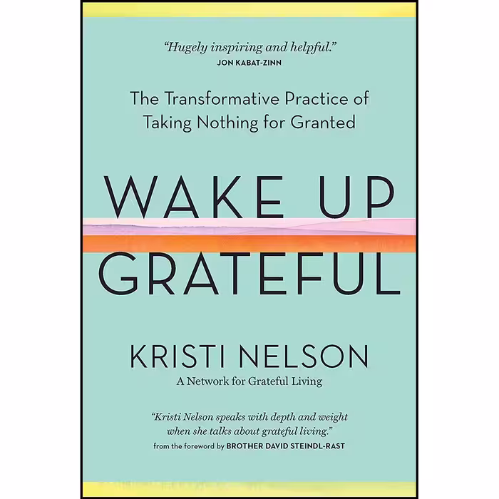 کتاب زبان اصلی Wake Up Grateful اثر Kristi Nelson and Brother David SteindlRast