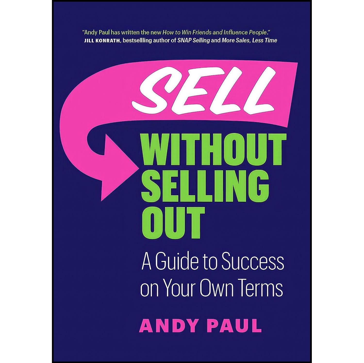 کتاب زبان اصلی Sell Without Selling Out اثر Andy Paul