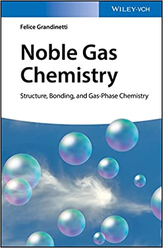  دانلود کتاب Noble Gas Chemistry Structure, Bonding, And Gas-Phase Chemistry, 2018 - دانلود کتاب های دانشگاهی