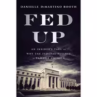کتاب زبان اصلی Fed Up اثر Danielle DiMartino Booth انتشارات Portfolio