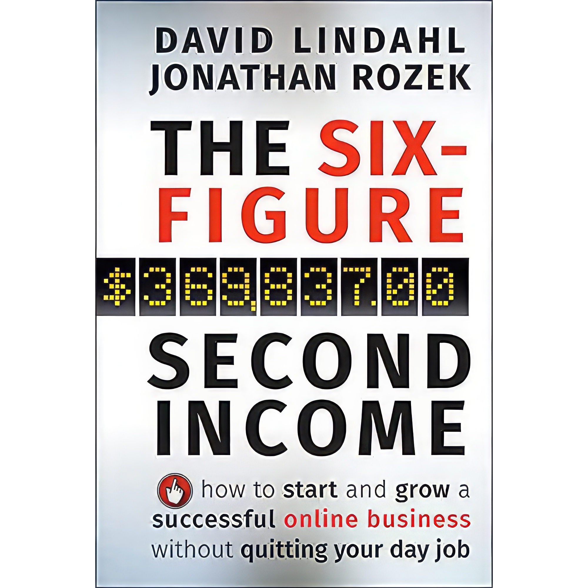 کتاب زبان اصلی The SixFigure Second Income اثر David Lindahl and Jonathan Rozek