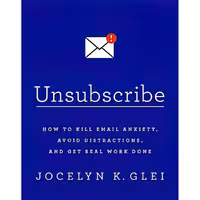 کتاب زبان اصلی Unsubscribe اثر Jocelyn K Glei انتشارات PublicAffairs