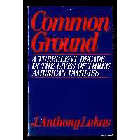 کتاب زبان اصلی Common Ground اثر J Anthony Lukas انتشارات Knopf