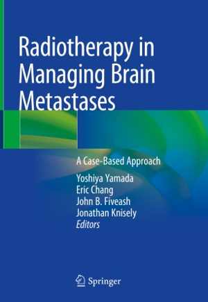  دانلود کتاب Radiotherapy In Managing Brain Metastases - A Case-Based Approach, 2020 - دانلود کتاب های دانشگاهی