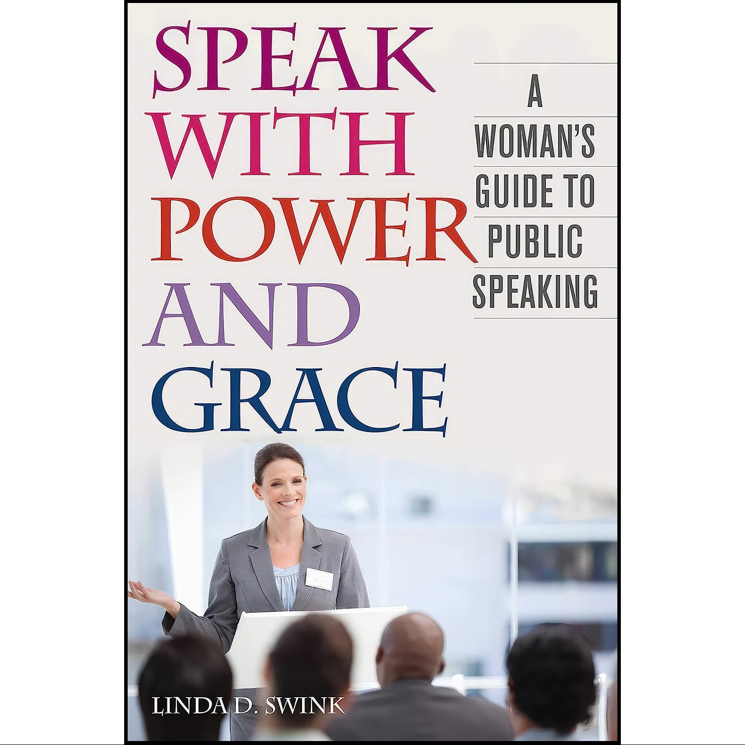 کتاب زبان اصلی Speak with Power and Grace اثر جمعی از نویسندگان