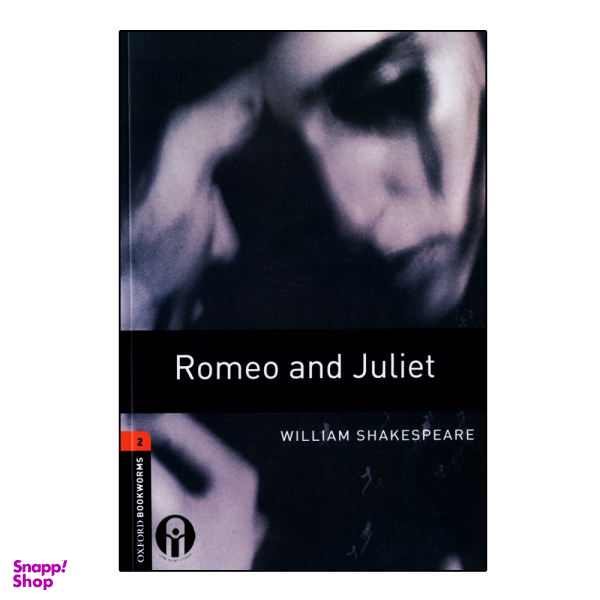 کتاب Oxford Bookworms Romeo And Juliet / اثر William Shakespeare انتشارات الوندپویان