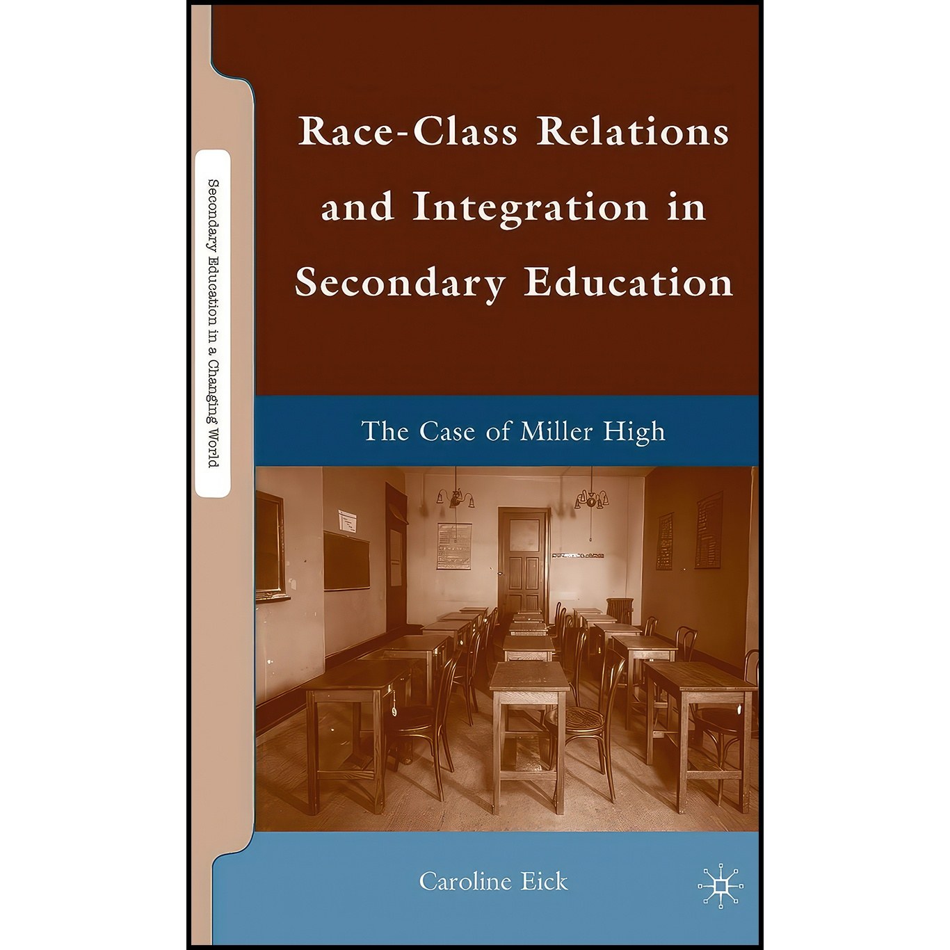 کتاب زبان اصلی RaceClass Relations and Integration in Secondary Education