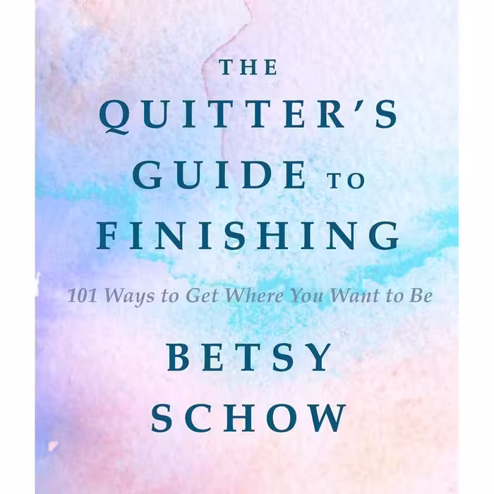 کتاب زبان اصلی The Quitters Guide to Finishing اثر Betsy Schow