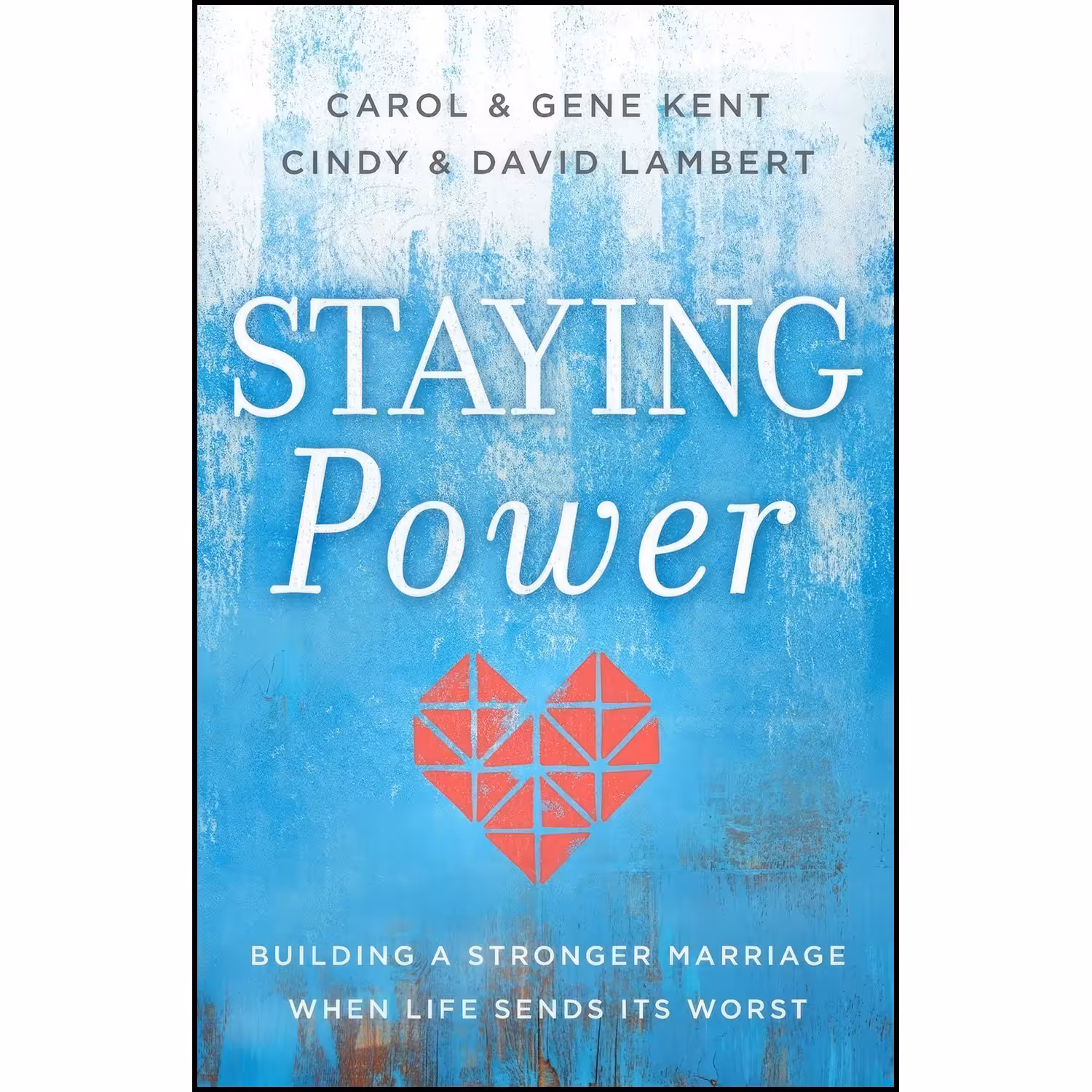 کتاب زبان اصلی Staying Power اثر Carol Kent and Gene Kent and Cindy Lambert