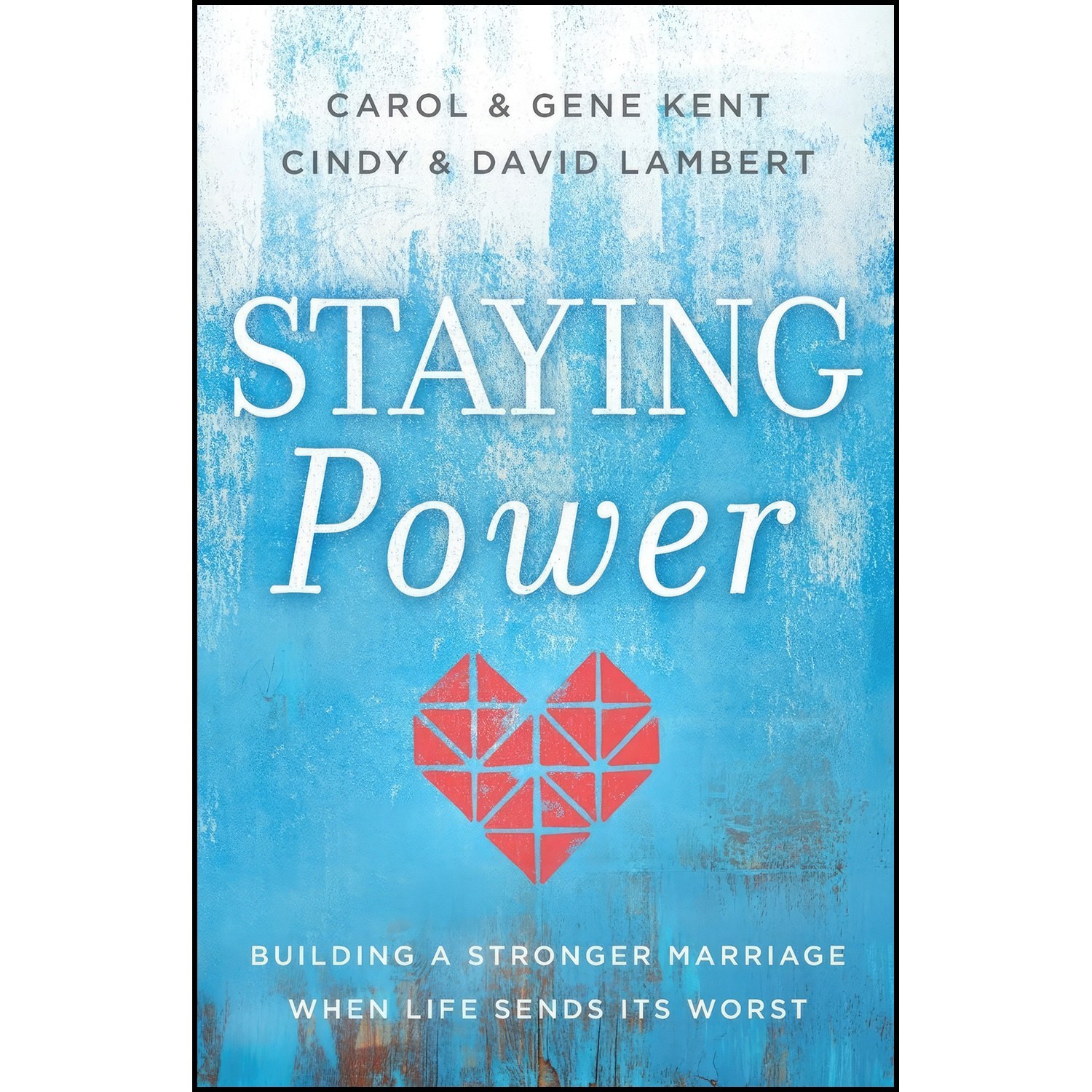 کتاب زبان اصلی Staying Power اثر Carol Kent and Gene Kent and Cindy Lambert