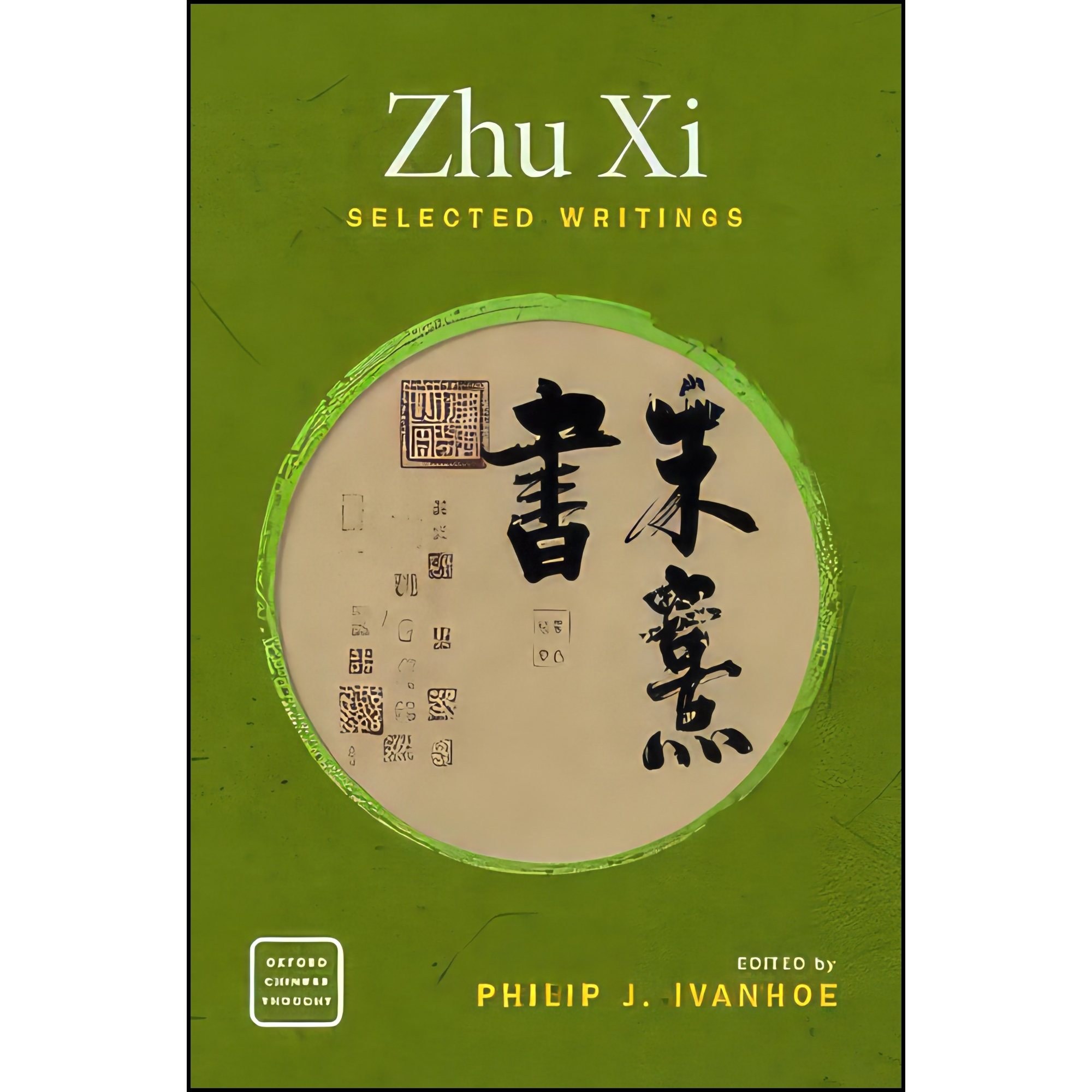 کتاب زبان اصلی Zhu Xi اثر Philip J Ivanhoe انتشارات Oxford University Press
