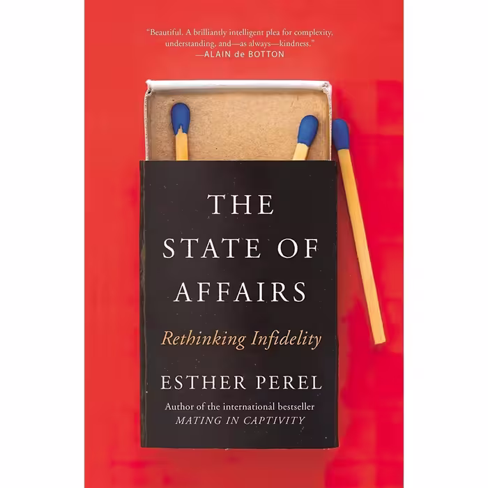 کتاب زبان اصلی The State Of Affairs Rethinking Infidelity  a book for anyone who
