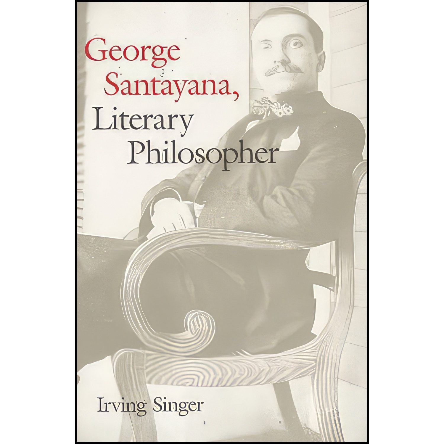 کتاب زبان اصلی George Santayana اثر Irving Singer
