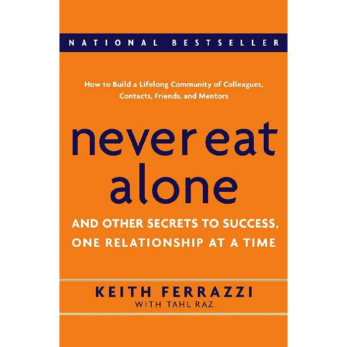 کتاب زبان اصلی Never Eat Alone اثر Keith Ferrazzi and Tahl Raz