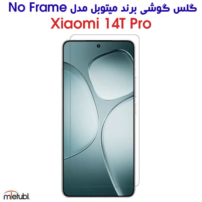 گلس شفاف میتوبل 14T Pro مدل Mietubl No Frame از فارس کالا