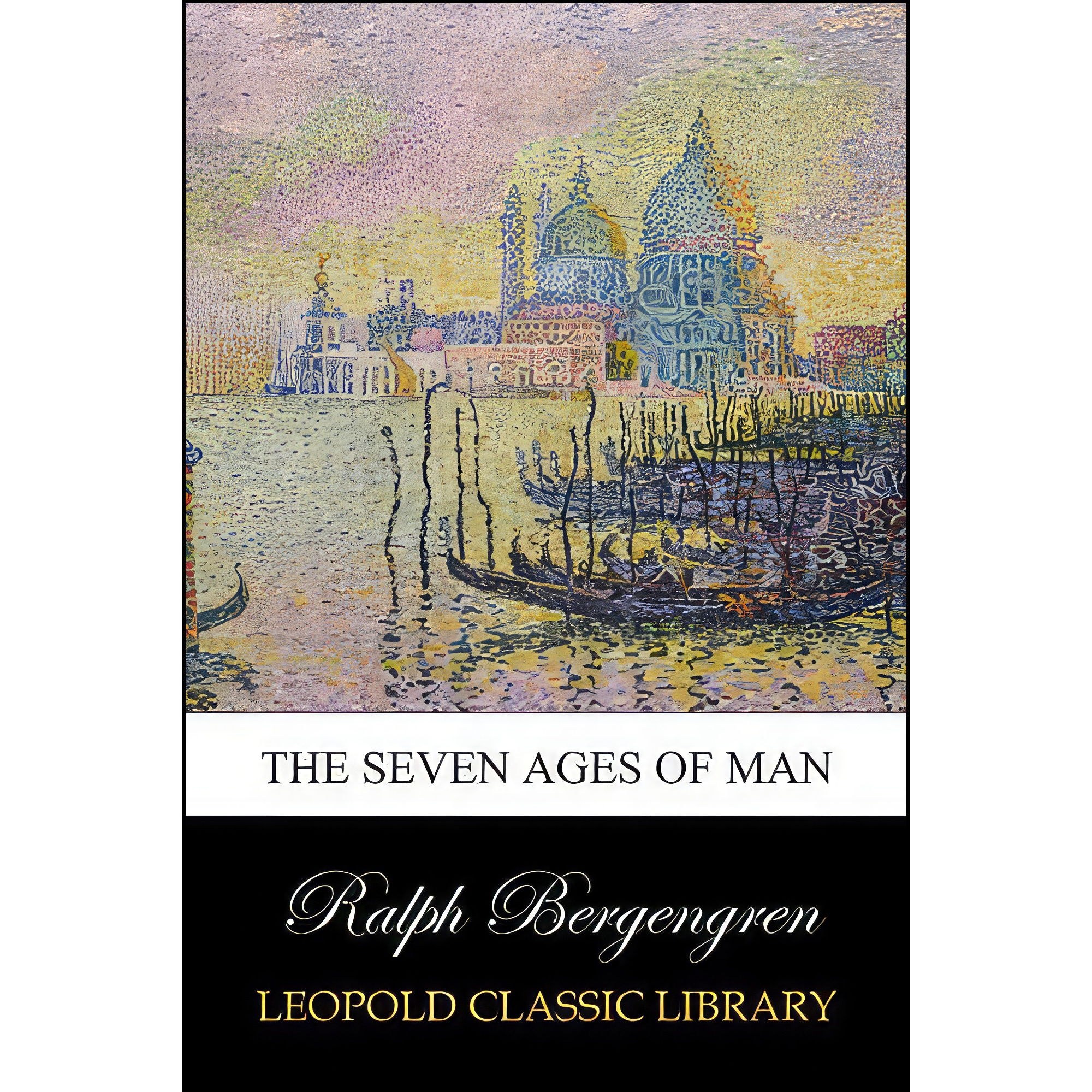 کتاب زبان اصلی The Seven Ages Of Man اثر Ralph Bergengren
