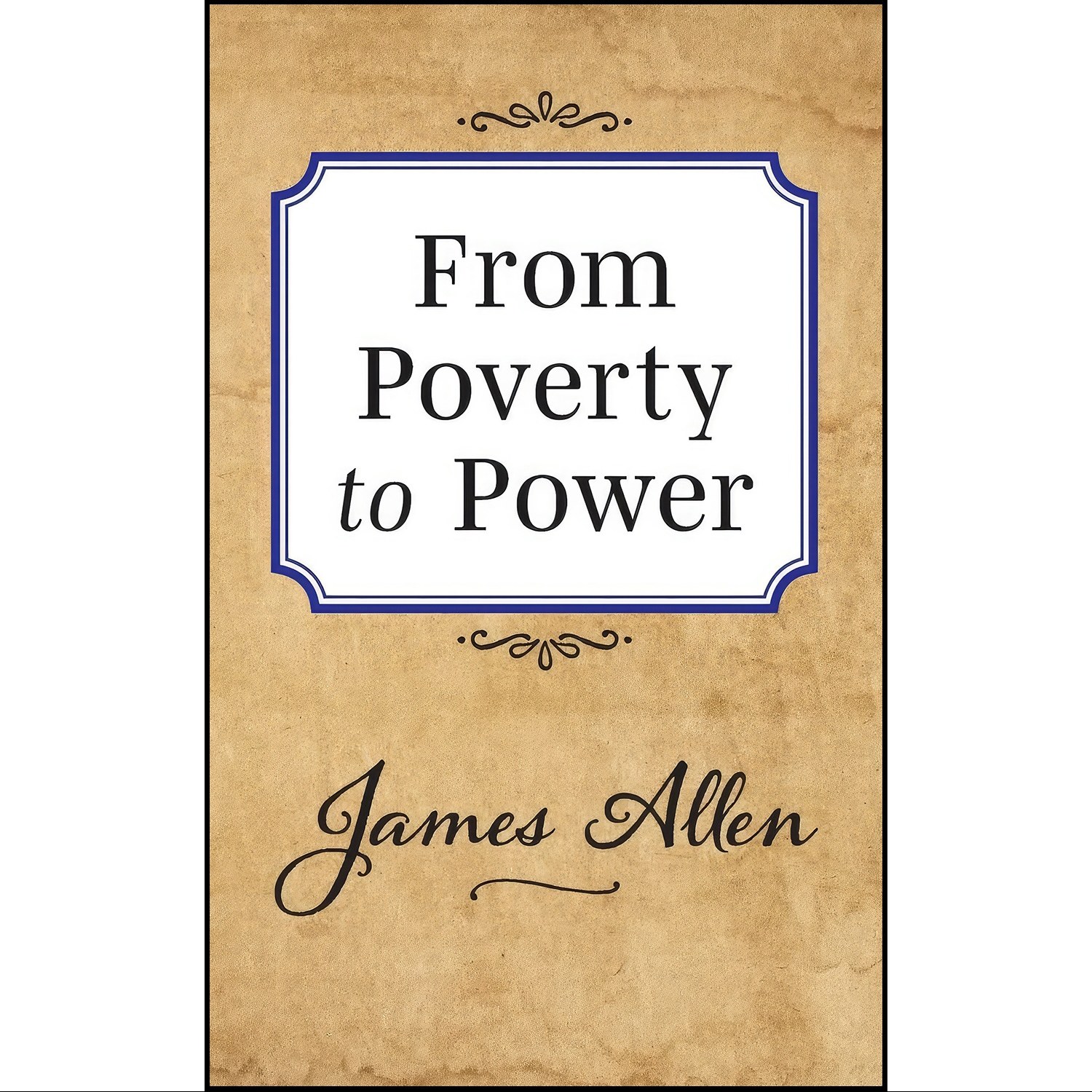 کتاب زبان اصلی From Poverty to Power اثر James Allen