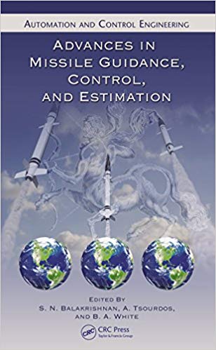  دانلود کتاب Advances In Missile Guidance, Control, And Estimation, 2012 - دانلود کتاب های دانشگاهی
