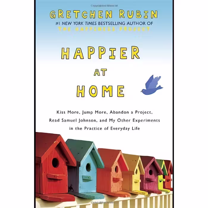کتاب زبان اصلی Happier at Home Kiss More Jump More Abandon a Project Read Samuel