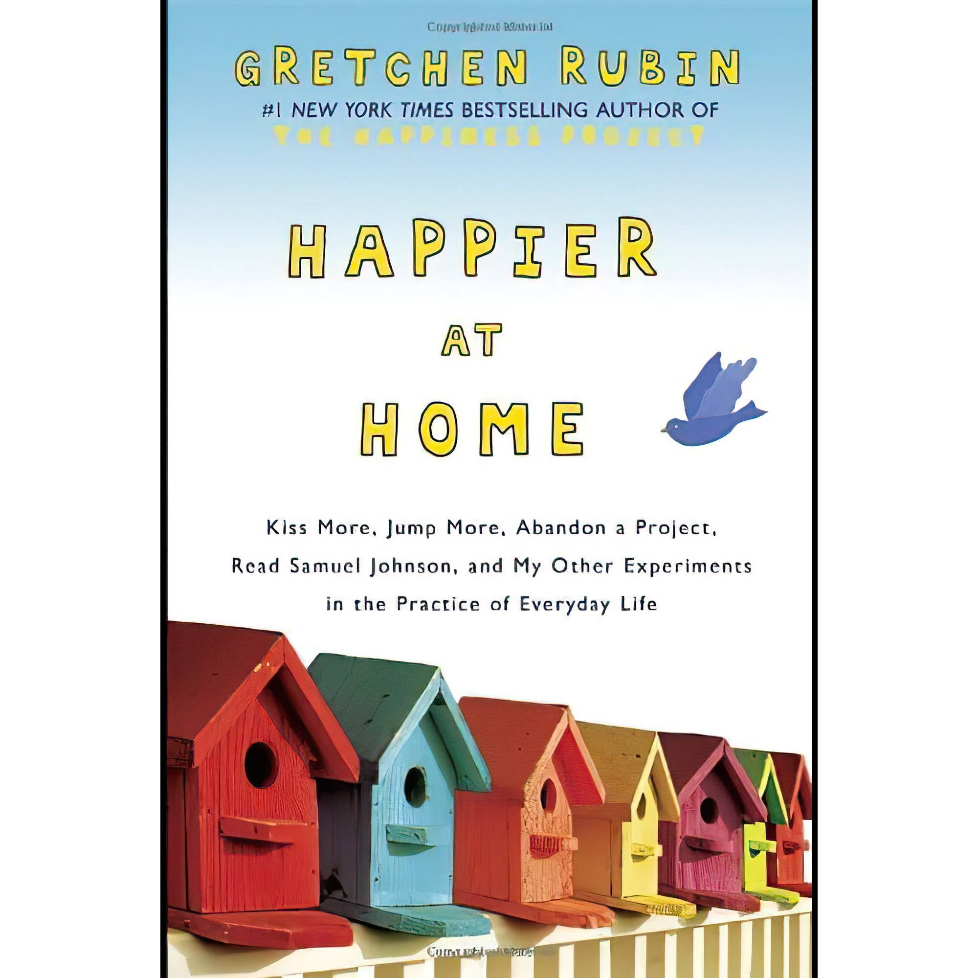 کتاب زبان اصلی Happier at Home Kiss More Jump More Abandon a Project Read Samuel