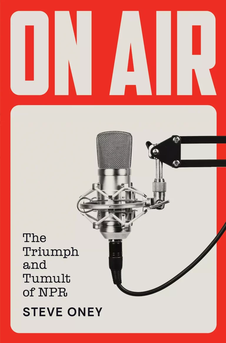 کتاب On Air: The Triumph and Tumult of NPR