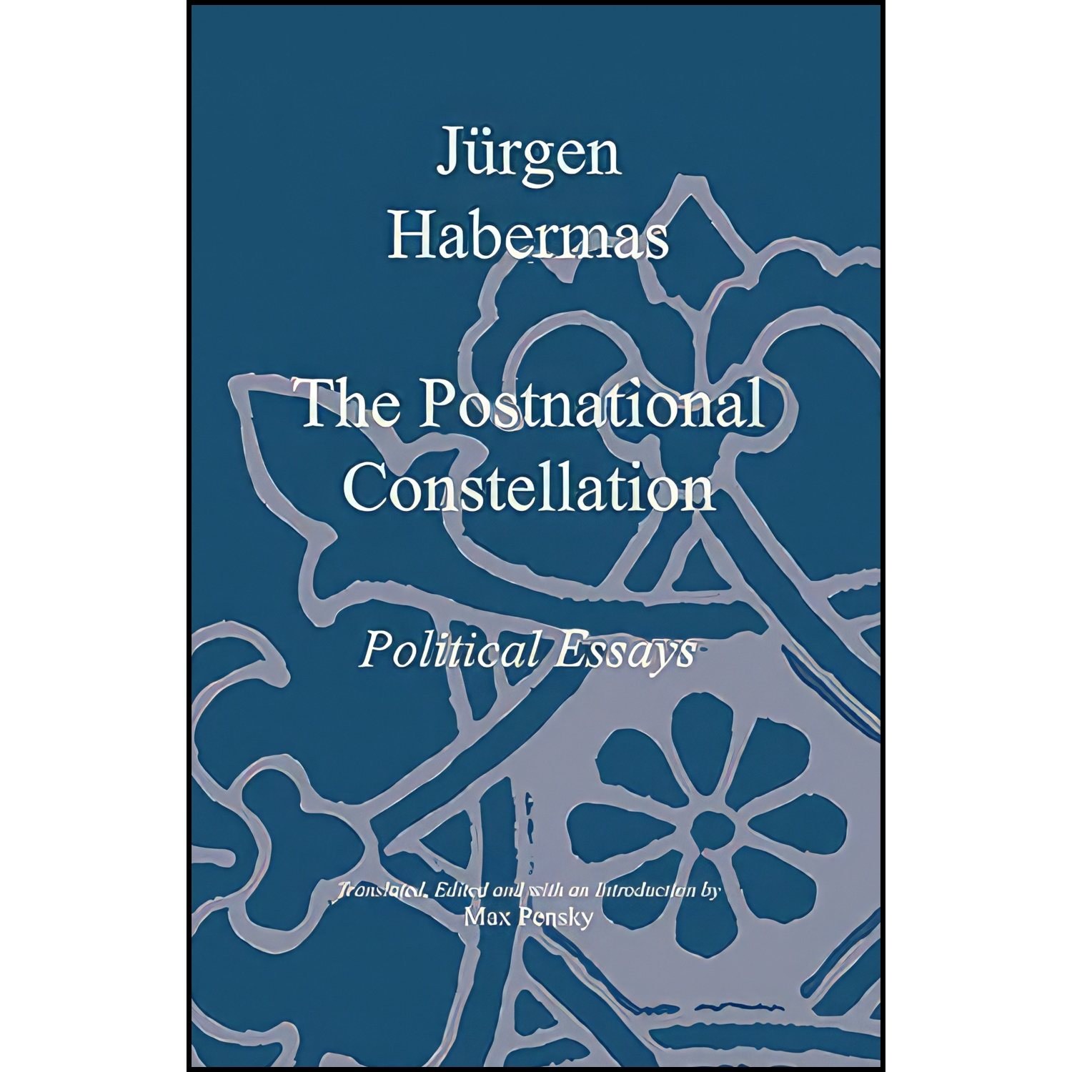 کتاب زبان اصلی The Postnational Constellation اثر Jurgen Habermans