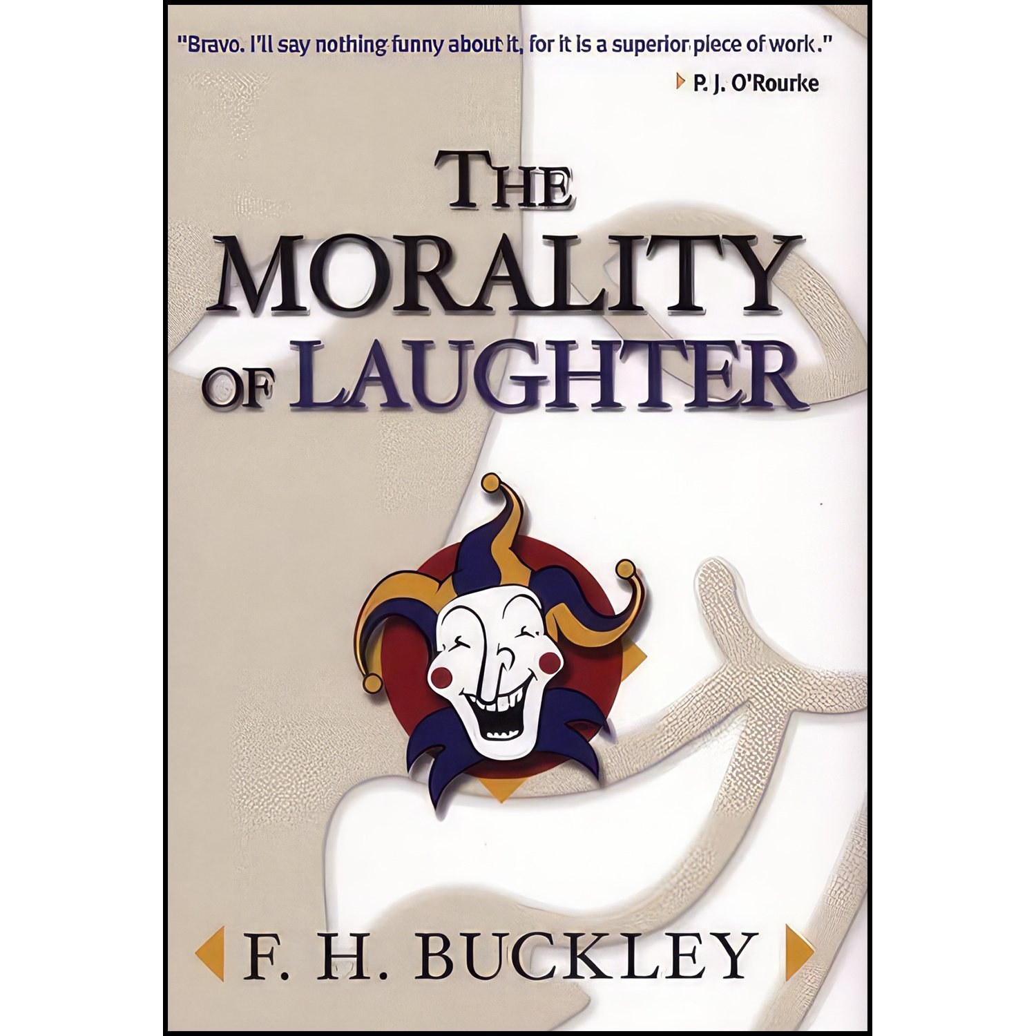 کتاب زبان اصلی The Morality of Laughter اثر F H Buckley