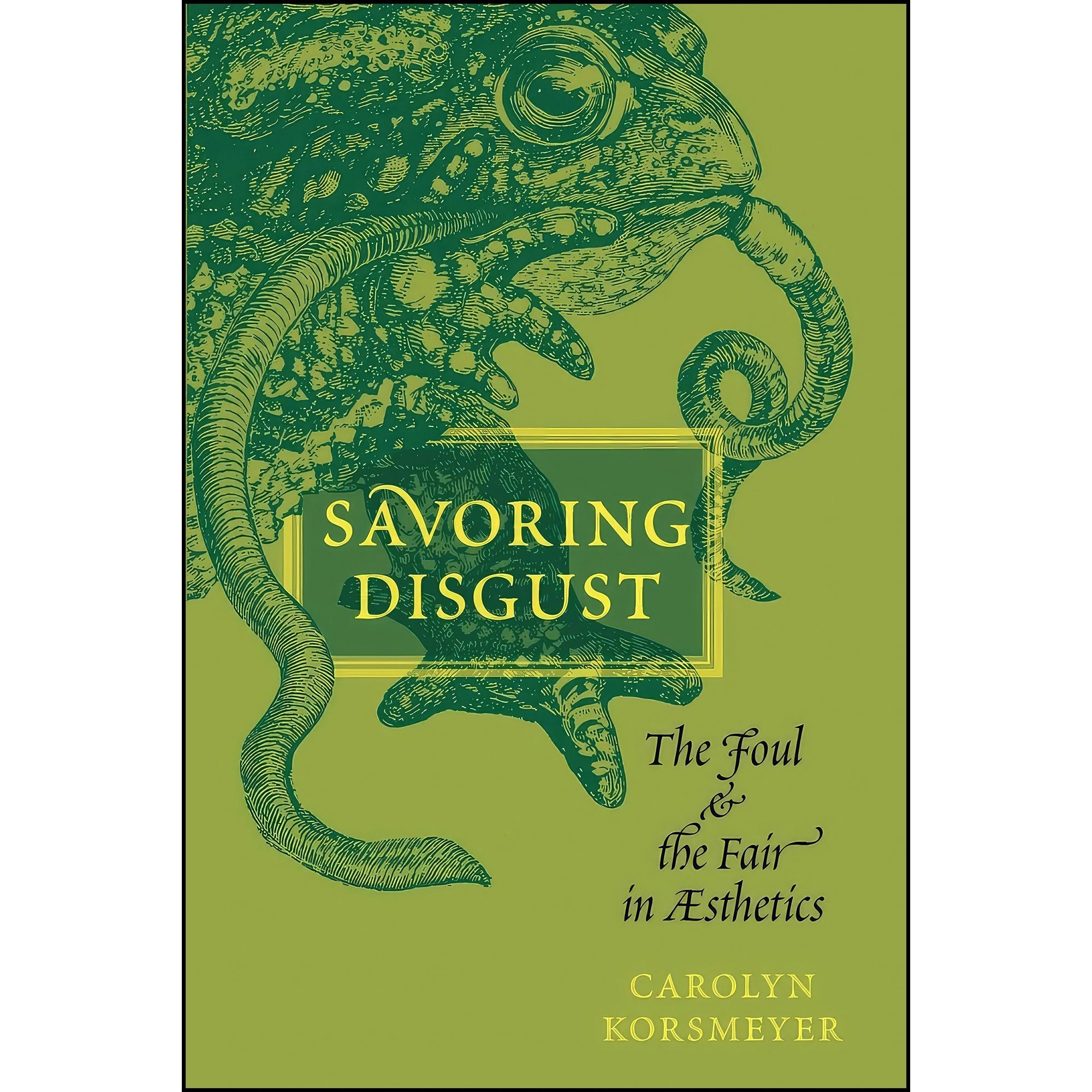 کتاب زبان اصلی Savoring Disgust اثر Carolyn Korsmeyer