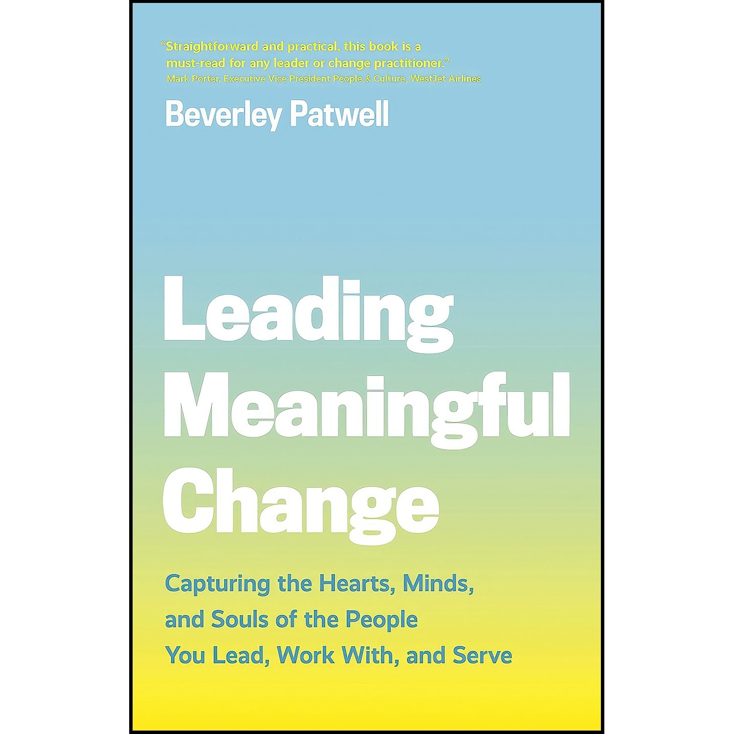 کتاب زبان اصلی Leading Meaningful Change اثر Beverley Patwell